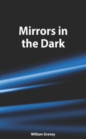 Mirrors in the Dark