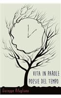 Vita in parole - Poesie del tempo