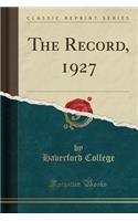 The Record, 1927 (Classic Reprint)