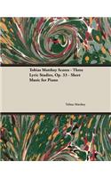 Tobias Matthay Scores - Three Lyric Studies, Op. 33 - Sheet Music for Piano