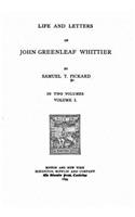 Life and letters of John Greenleaf Whittier