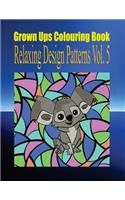 Grown Ups Colouring Book Relaxing Design Patterns Vol. 5 Mandalas