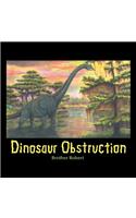 Dinosaur Obstruction