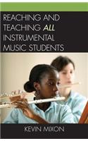 Reaching and Teaching All Instrumental Music Students