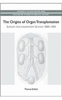 Origins of Organ Transplantation