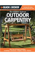 The Complete Guide to Outdoor Carpentry (Black & Decker)