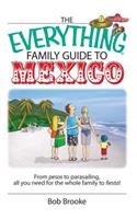 The Everything Family Guide To Mexico