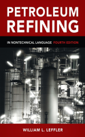 Petroleum Refining: In Nontechnical Language