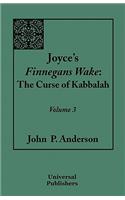 Joyce's Finnegans Wake: The Curse of Kabbalah: Volume 3