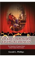 Dead Composers, Living Audiences