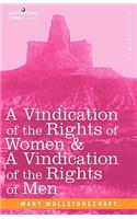 Vindication of the Rights of Women & a Vindication of the Rights of Men