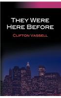 They Were Here Before
