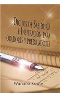 Dichos de Sabiduria E Inspiracion Para Oradores y Predicadores