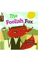 The Foolish Fox: (Traditional Tales)