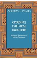 Crossing Cultural Frontiers: Studies in the History of World Christianity