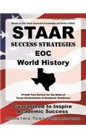 STAAR Success Strategies EOC World History: STAAR Test Review for the State of Texas Assessments of Academic Readiness