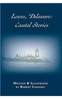 Lewes, Delaware: Coastal Stories