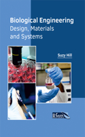 Biological Engineering: Design, Materials and Systems