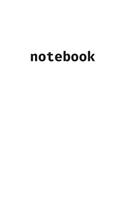 A notebook - plain and simple. white and clean. for everyone who doesn't like to be distracted.