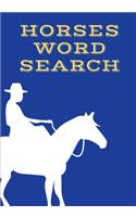 Horses Word Search: Easy for Beginners - Adults and Kids - Family and Friends - On Holidays, Travel or Everyday - Great Size - Quality Paper - Beautiful Cover - Perfect