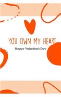 You Own My Heart Valentine's Gift (Notebooks and Journals)