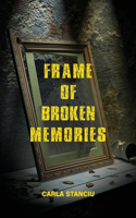 Frame of Broken Memories
