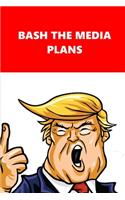 2020 Weekly Planner Trump Bash Media Plans Red White 134 Pages: 2020 Planners Calendars Organizers Datebooks Appointment Books Agendas