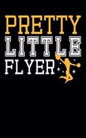 Pretty Little Flyer