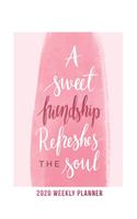 2020 Friendship Weekly Planner dated with to do notes: Appreciation dated calendar with to do list & monthly friendship quotes