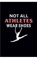 Not All Athletes Wear Shoes