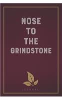 Nose to the Grindstone