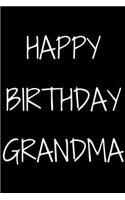 Happy birthday Grandma Notebook Gift For Grandma, Journal Gift, 120 Pages, 6x9, Soft Cover, Matte Finish