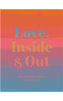 Love, Inside and Out