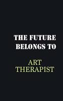 The future belongs to Art Therapist: Writing careers journals and notebook. A way towards enhancement