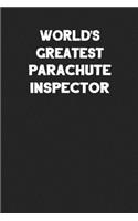 World's Greatest Parachute Inspector: Blank Lined Parachute Rigger Notebook Journal