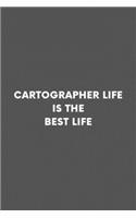 Cartographer Life Is The Best Life