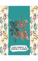 2020 Weekly & Monthly Planner: Colorful Feathers & Heart Shaped Dream Catcher Calendar & Journal