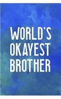 World's Okayest Brother