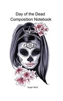 Day of the Dead Composition Notebook
