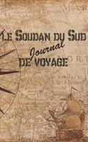 le Soudan du Sud Journal de Voyage: 6x9 Carnet de voyage I Journal de voyage avec instructions, Checklists et Bucketlists, cadeau parfait pour votre séjour au Soudan du Sud et pour cha