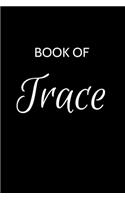 Trace Journal: A Gratitude Journal Notebook for Men Boys Fathers and Sons with the name Trace - Handsome Elegant Bold & Personalized - An Appreciation Gift - 120 C
