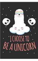 I choose to be a unicorn