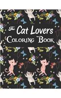 The cat lovers coloring book: cat coloring book for kids ages 2, 4, 6, 8 girls and cat coloring book for teens