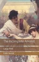 The Incomplete Amorist