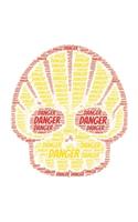 Danger: Notebook, Journal - Lined Paper - 120 Pages DIN A5 (6 x 9") - Notes, Drawings, Planer, Diary, Organization - Word Cloud Present