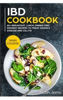 IBD Cookbook: MAIN COURSE - 60+ Breakfast, Lunch, Dinner and Dessert Recipes to treat Crohn's Disease and Colitis