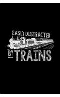 Easly distracted by trains