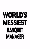 World's Messiest Banquet Manager