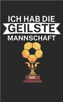 Ich hab die geilste Mannschaft