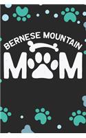 Bernese Mountain Mom: Cool Bernese Mountain Dog Journal Notebook - Bernese Mountain Puppy Lover Gifts - Funny Bernese Mountain Dog Notebook - Bernese Mountain Owner Gifts
